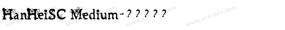 HanHeiSC Medium字体转换